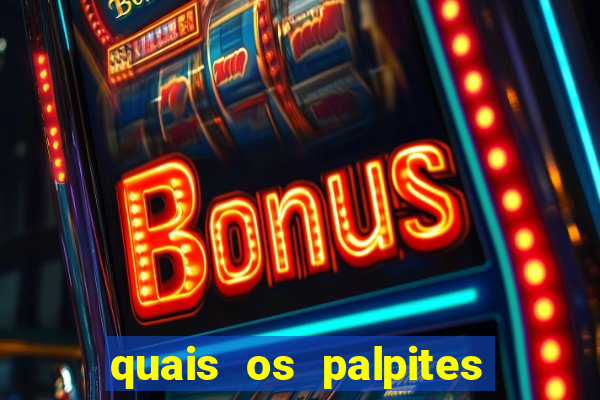 quais os palpites para os jogos de hoje