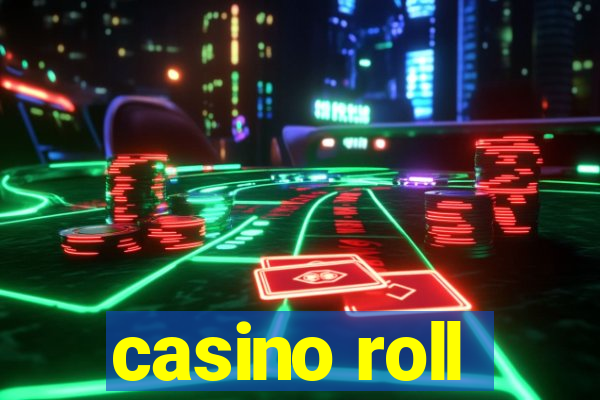 casino roll