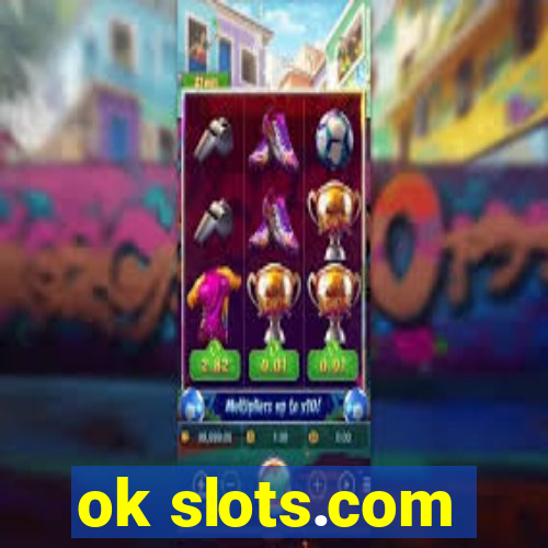 ok slots.com