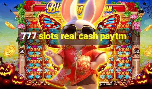 777 slots real cash paytm