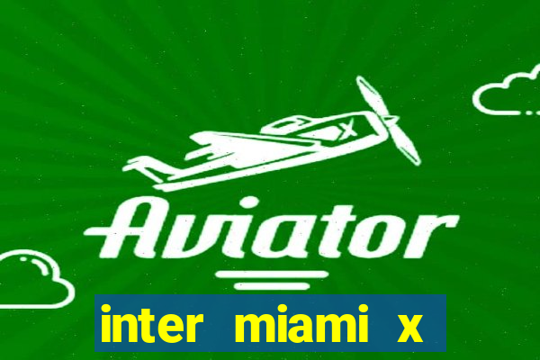 inter miami x chicago fire palpite