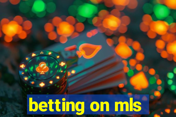 betting on mls