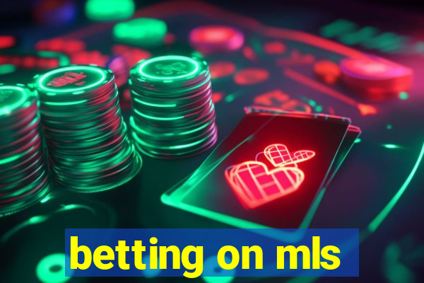 betting on mls