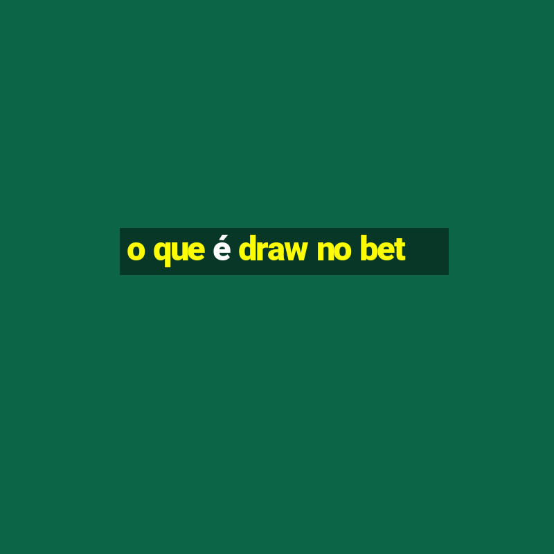 o que é draw no bet