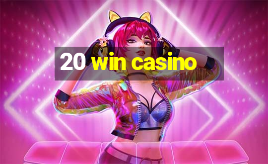 20 win casino