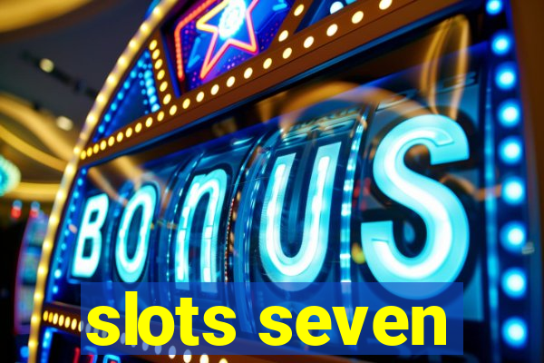 slots seven