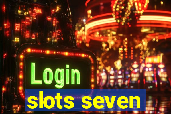 slots seven