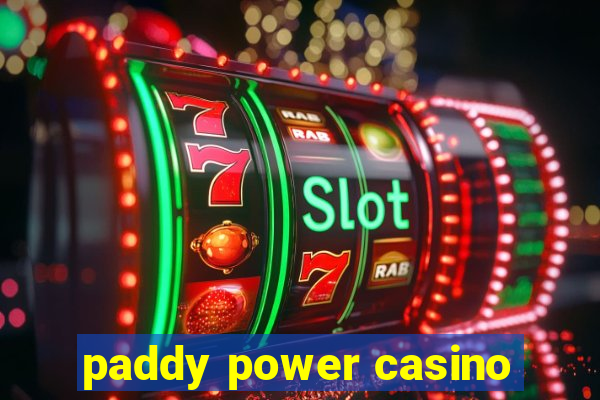 paddy power casino