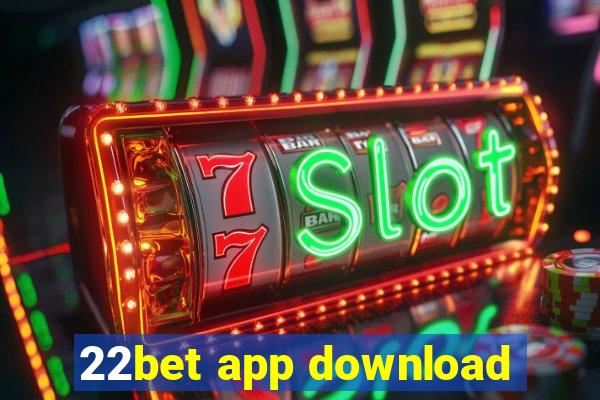 22bet app download