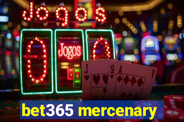 bet365 mercenary