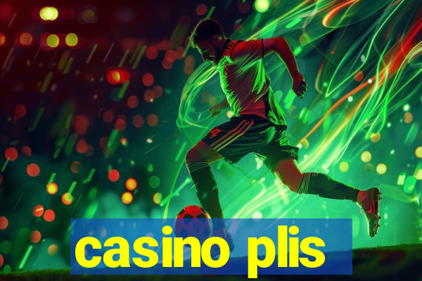 casino plis