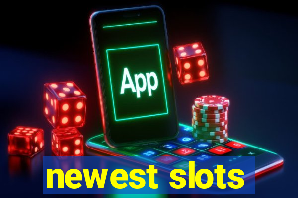 newest slots