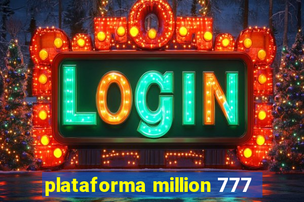 plataforma million 777