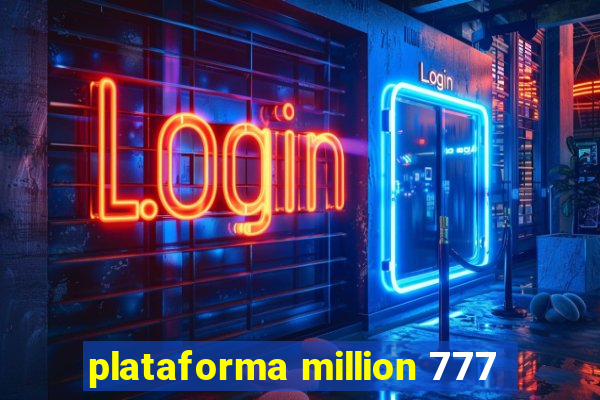 plataforma million 777