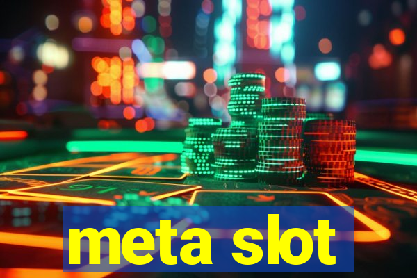 meta slot