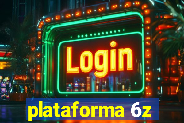 plataforma 6z