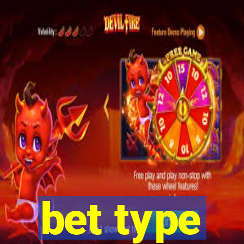 bet type