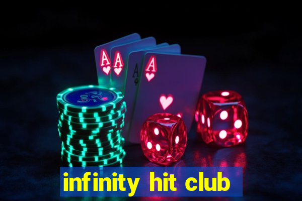 infinity hit club