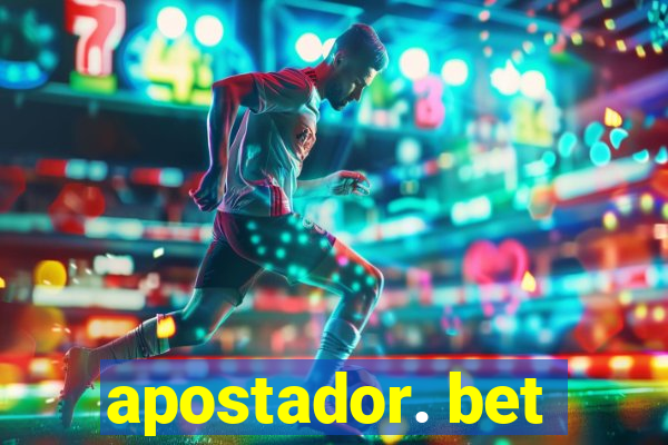 apostador. bet