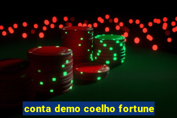 conta demo coelho fortune