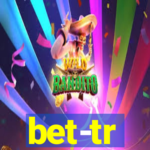 bet-tr