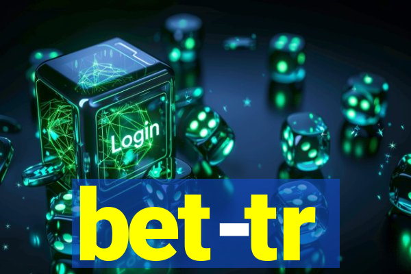 bet-tr