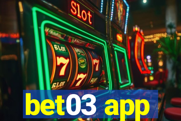 bet03 app