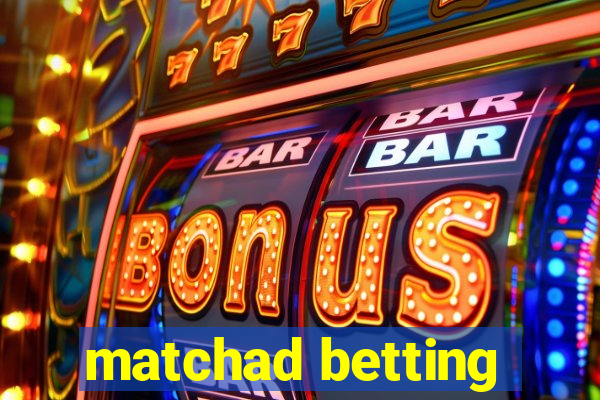 matchad betting