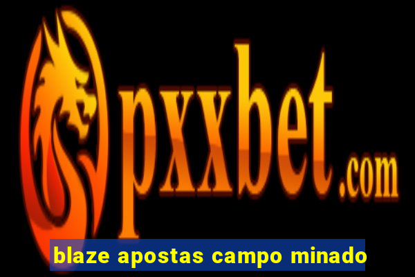 blaze apostas campo minado