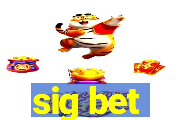 sig bet