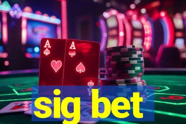 sig bet