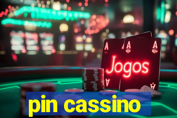 pin cassino