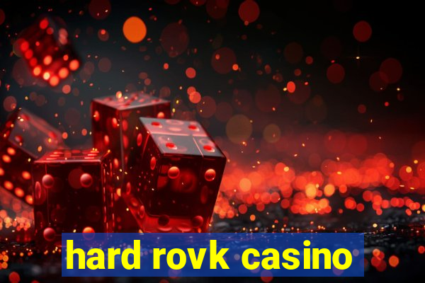 hard rovk casino