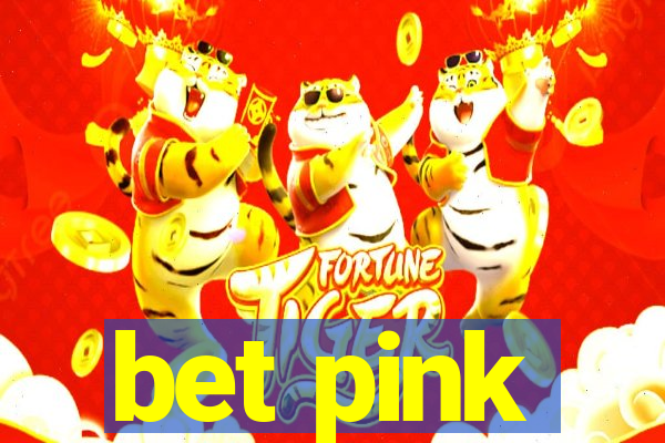 bet pink