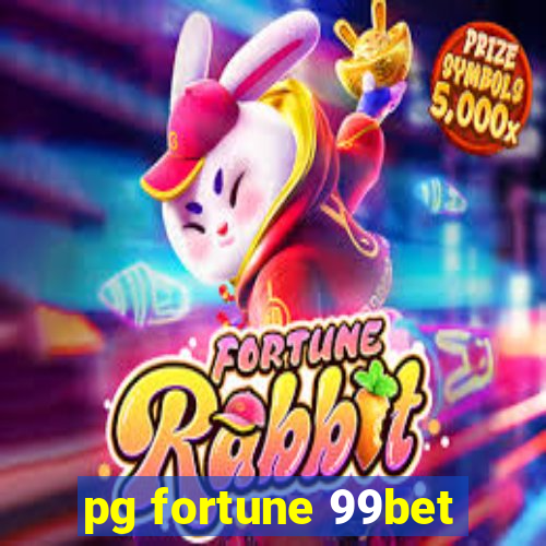 pg fortune 99bet