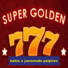 bahia x juventude palpites