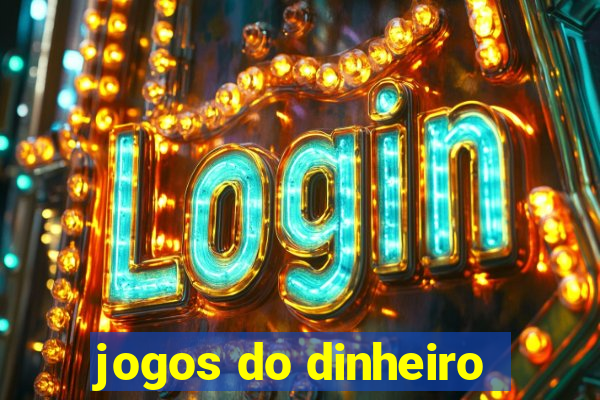 jogos do dinheiro