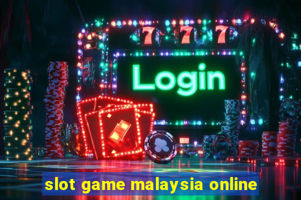 slot game malaysia online