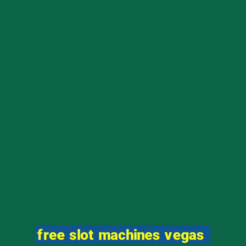 free slot machines vegas