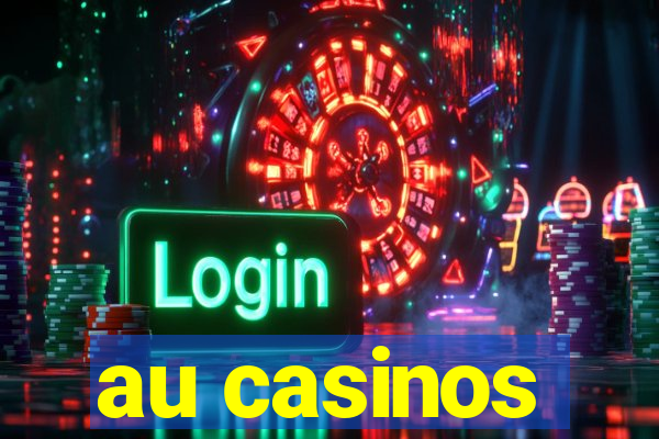 au casinos