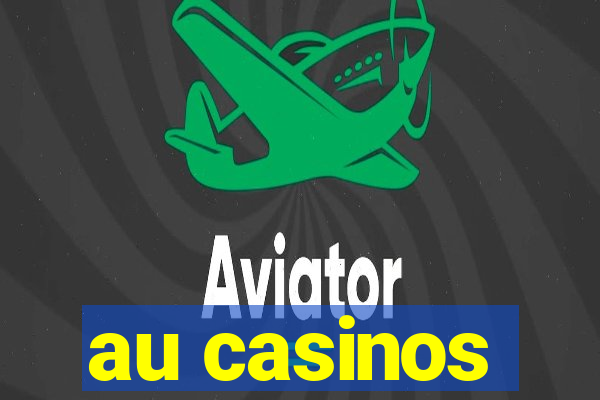 au casinos