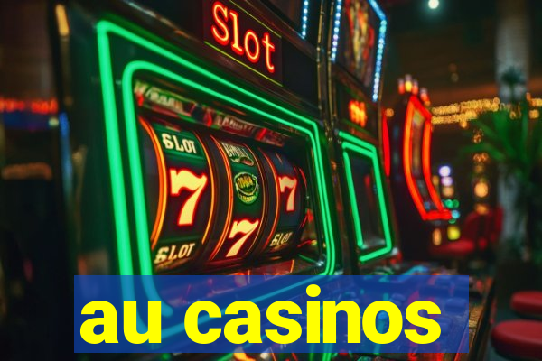 au casinos