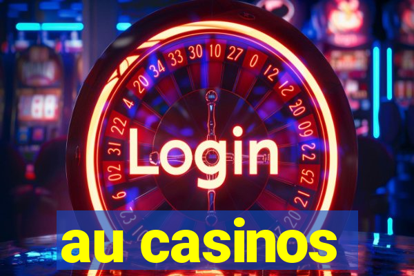 au casinos