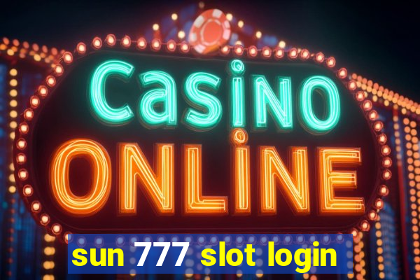 sun 777 slot login