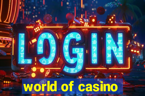 world of casino