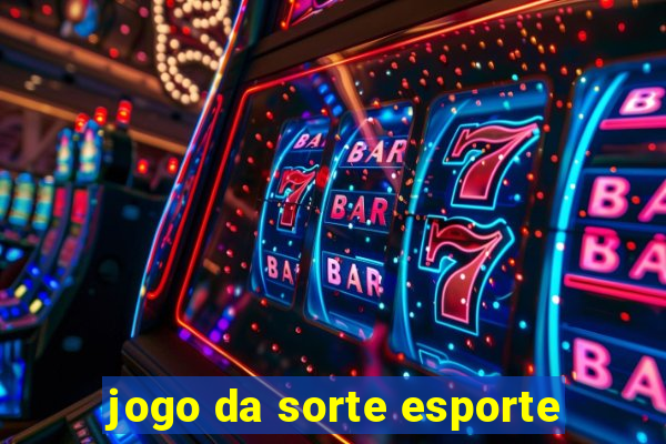 jogo da sorte esporte