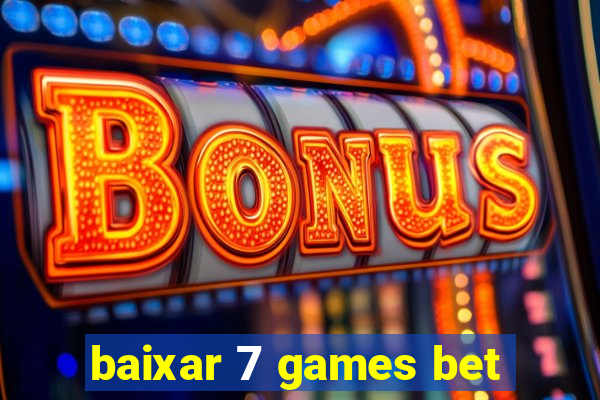 baixar 7 games bet