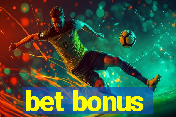 bet bonus