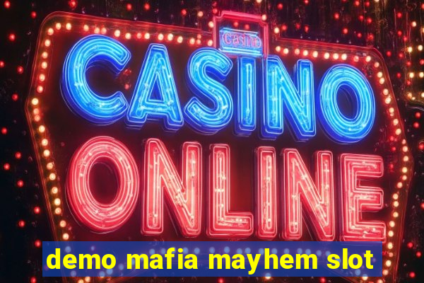 demo mafia mayhem slot