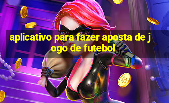 aplicativo para fazer aposta de jogo de futebol